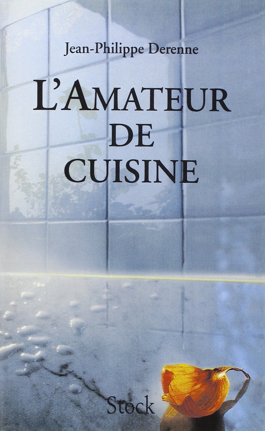 L AMATEUR DE CUISINE T01