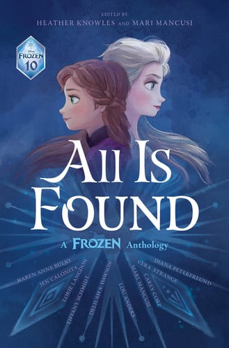 All Is Found A Frozen Anthology