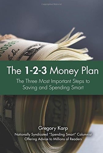 The 1-2-3 money plan: the three most important steps to saving and spending smart
