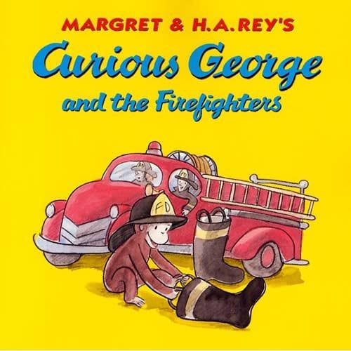 Margret & H.A. Rey's Curious George and the firefighters