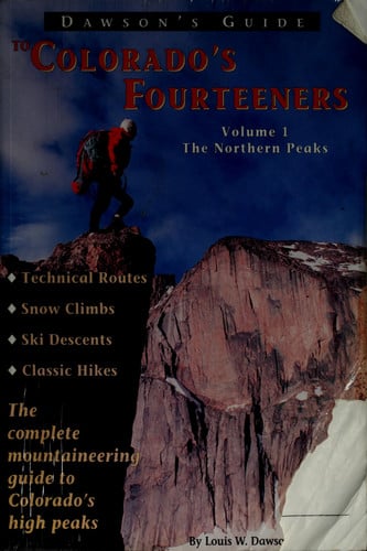 Dawson's Guide to Colorado's Fourteeners: The northern peaks