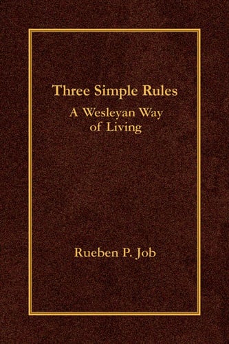Three Simple Rules A Wesleyan Way of Living
