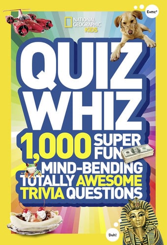 Quiz whiz: 1,000 super fun mind-bending totally awesome trivia questions