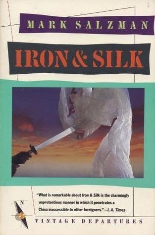 Iron & silk: encounters with martial artists, bureaucrats and other citizens of contemporary China