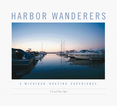 Harbor wanderers: a Michigan boating experience