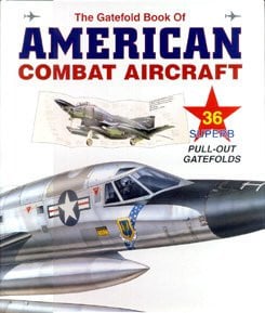 The Gatefold Book of American Combat Aircraft