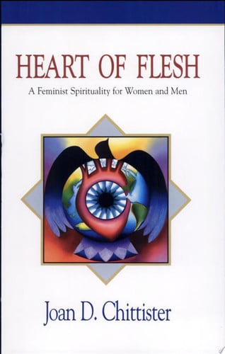 Heart of flesh: a feminist spirituality for women and men