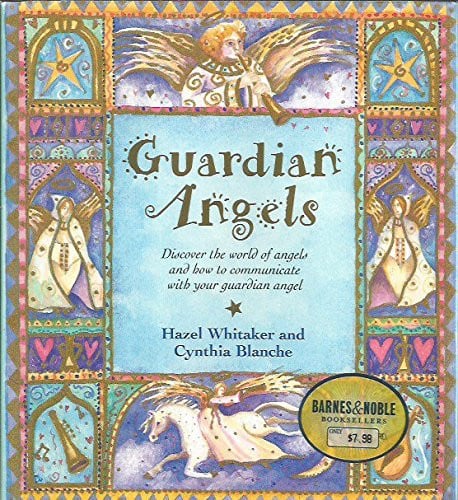 Guardian Angels Discover the World of Angels and how to Communicate with Your Guardian Angel