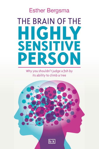 The Brain of the Highly Sensitive Person Why You Shouldn't Judge a Fish by Its Ability to Climb a Tree