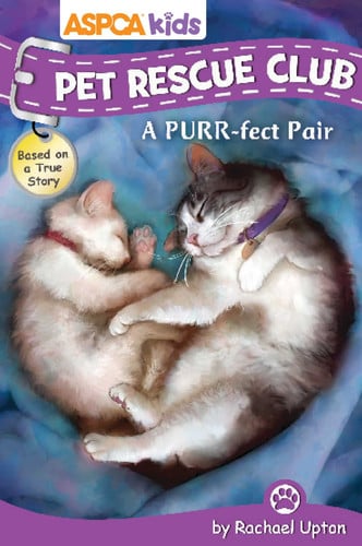 ASPCA Kids: Pet Rescue Club: A Purr-fect Pair