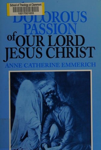The Dolorous Passion of Our Lord Jesus Christ