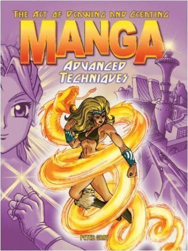 The Art of Drawing and Creating Manga Advanced Techniques