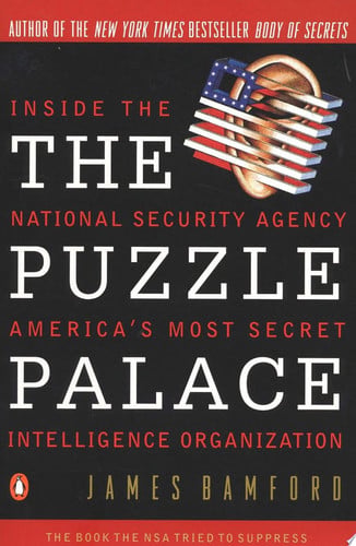 The puzzle palace: a report on America's most secret agency