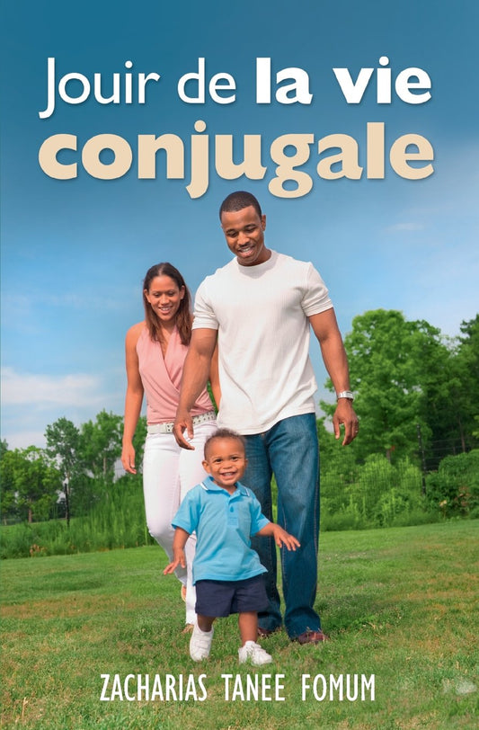 Jouir de la vie conjugale (Dieu, le Sexe et Toi) (French Edition)