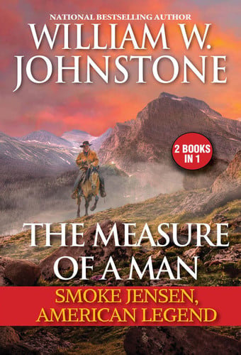 The measure of a man: Smoke Jensen, American legend