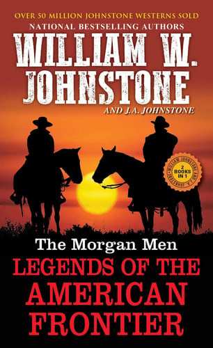 The Morgan men: legends of the American frontier