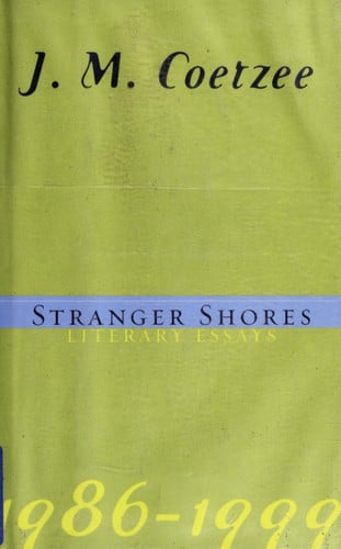 Stranger shores: literary essays, 1986-1999