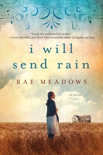 I will send rain: a novel