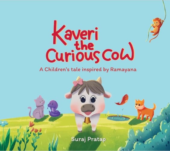 Kaveri the Curious Cow A Children's Tale Inspired by Ramayana
