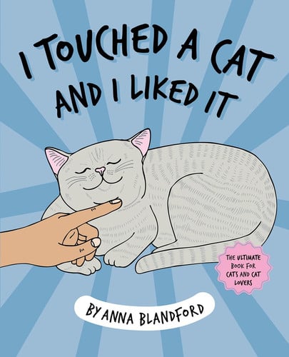 I touched a cat and I liked it