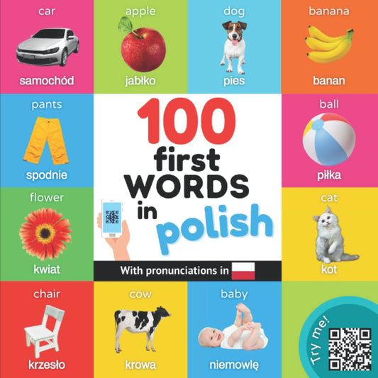 100 first words in polish: Bilingual picture book for kids: english / polish with pronunciations - 3074