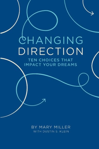 Changing direction: ten choices that impact your dreams