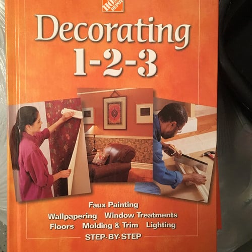 Decorating 1-2-3: faux painting, wallpapering, window treatments, floors, molding & trim, lighting step-by-step