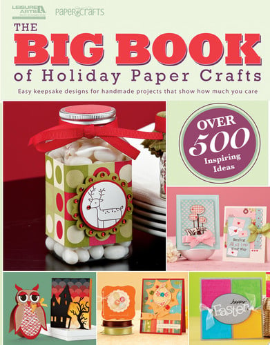 The big book of holiday paper crafts