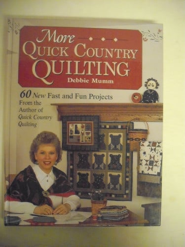 More quick country quilting: 60 new fast and fun projects from the author of Quick country quilting