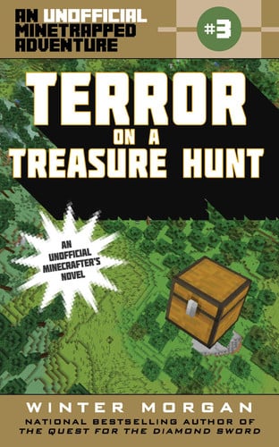 Terror on a Treasure Hunt An Unofficial Minetrapped Adventure, #3