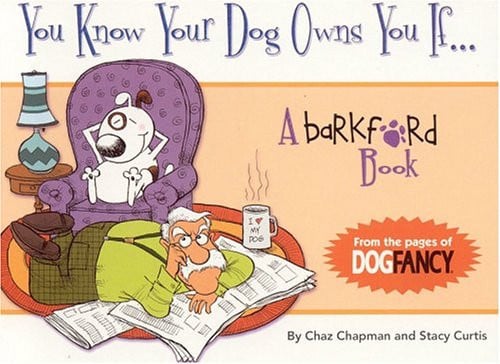 You know your dog owns you if -