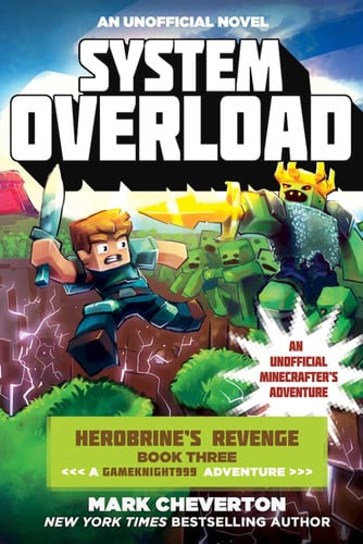 System overload: an unofficial Minecrafter's adventure