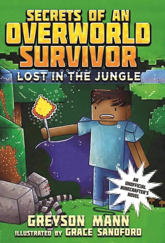 Lost in the Jungle Secrets of an Overworld Survivor, #1