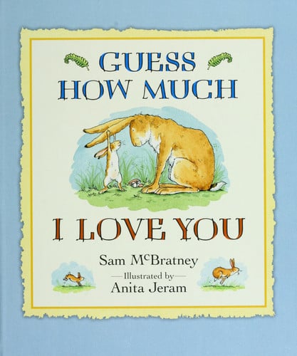 Guess how Much I Love You