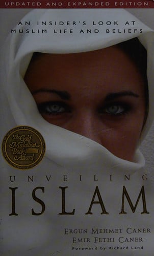 Unveiling Islam: an insider's look at muslim life and beliefs