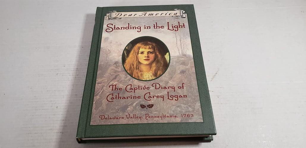 Standing in the light: the captive diary of Catherine Carey Logan, Delaware Valley, Pennsylvania, 1763