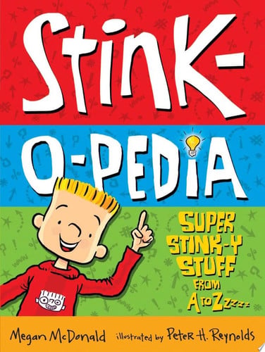 Stink-o-pedia Super Stink-y Stuff from A to Zzzzz