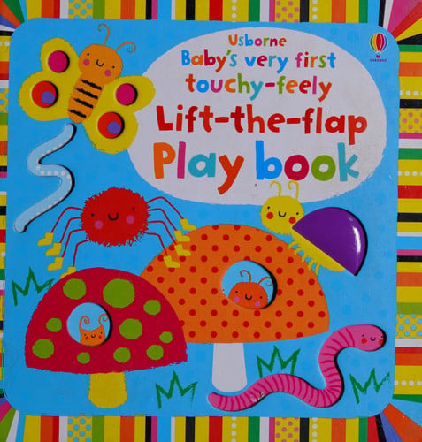 Baby's Very First Touchy-Feely Lift-the-Flap Play Book