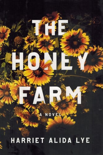 The honey farm: a novel