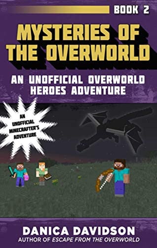 Mysteries of the Overworld An Unofficial Overworld Heroes Adventure, Book Two