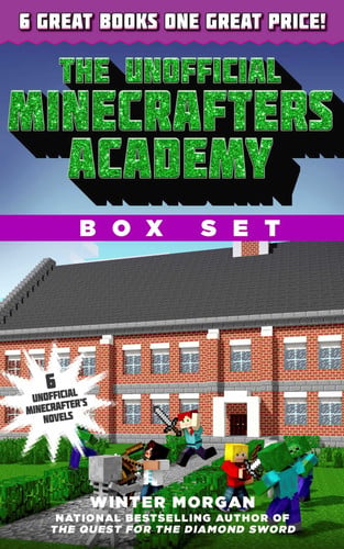 The Unofficial Minecrafters Academy series: 6 thrilling stories for Minecrafters