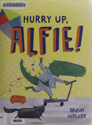 Hurry up, Alfie!