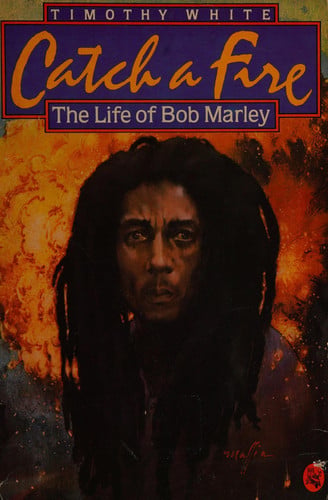 Catch a Fire The Life of Bob Marley