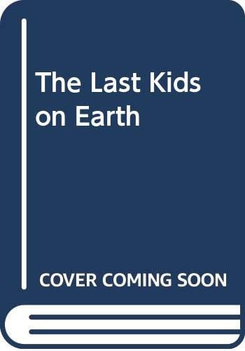 The Last Kids on Earth