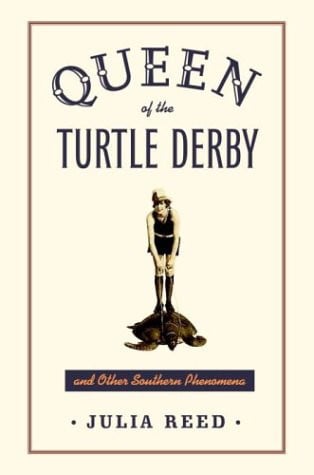 Queen of the Turtle Derby and other southern phenomena