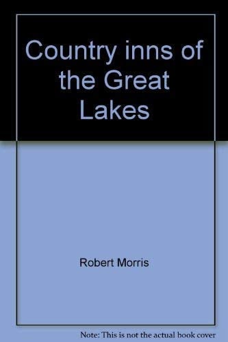 Country inns of the Great Lakes