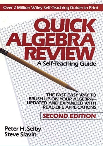 Quick Algebra Review A Self-Teaching Guide