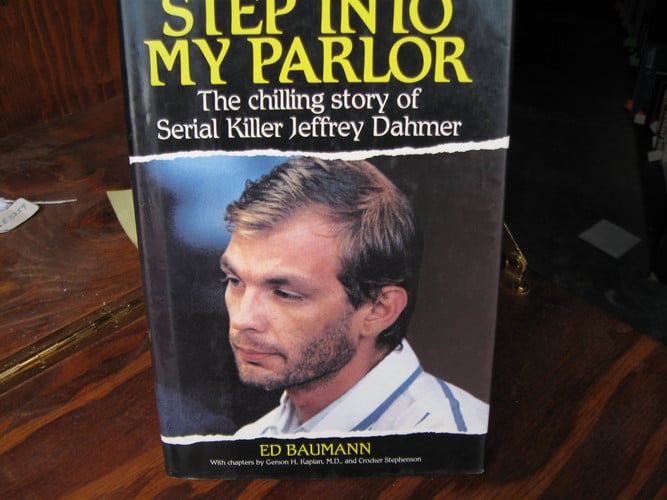Step into My Parlor: The Chilling Story of Serial Killer Jeffrey Dahmer
