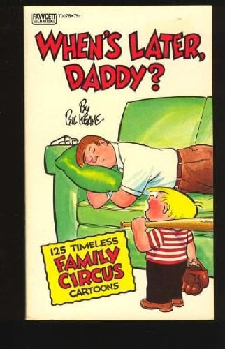 When's Later, Daddy?