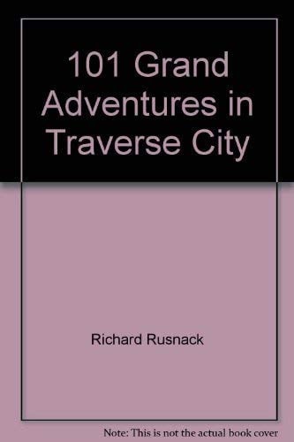 101 Grand Adventures in Traverse City